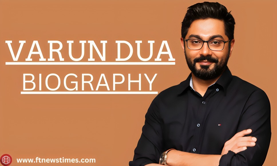 Varun Dua Biography