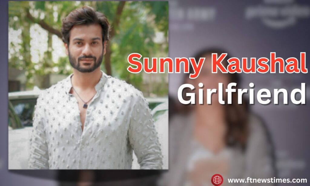 sunny kaushal gf